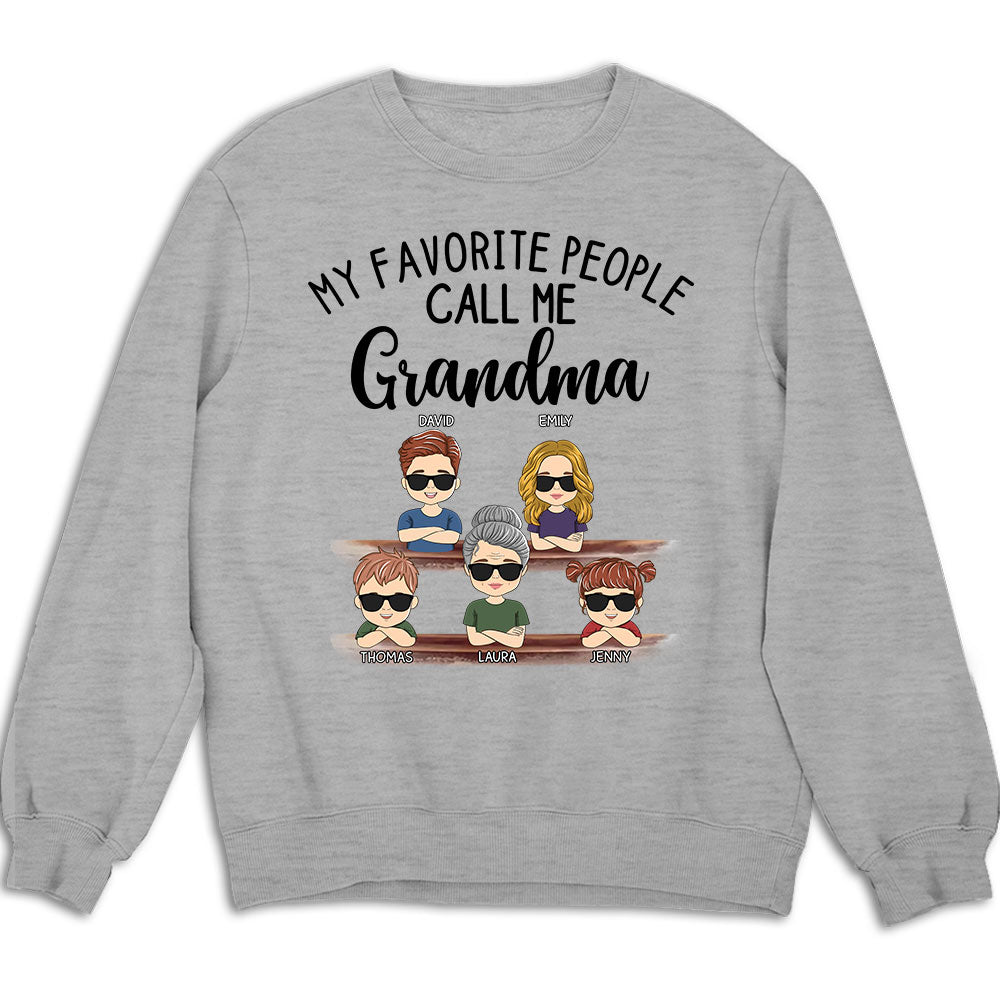 My Favorite People Call Me Granny - Personalized Custom Sweatshirt
