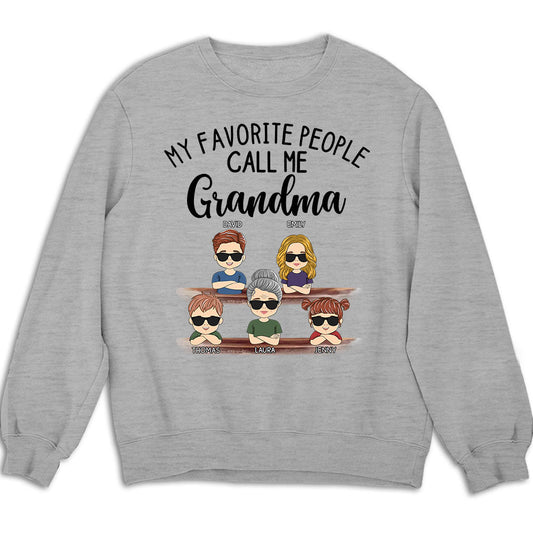 My Favorite People Call Me Granny - Personalized Custom Sweatshirt