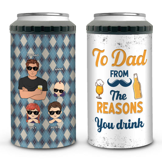 To Dad From The Reasons You Drink - Personalized Custom Can Cooler Tumbler