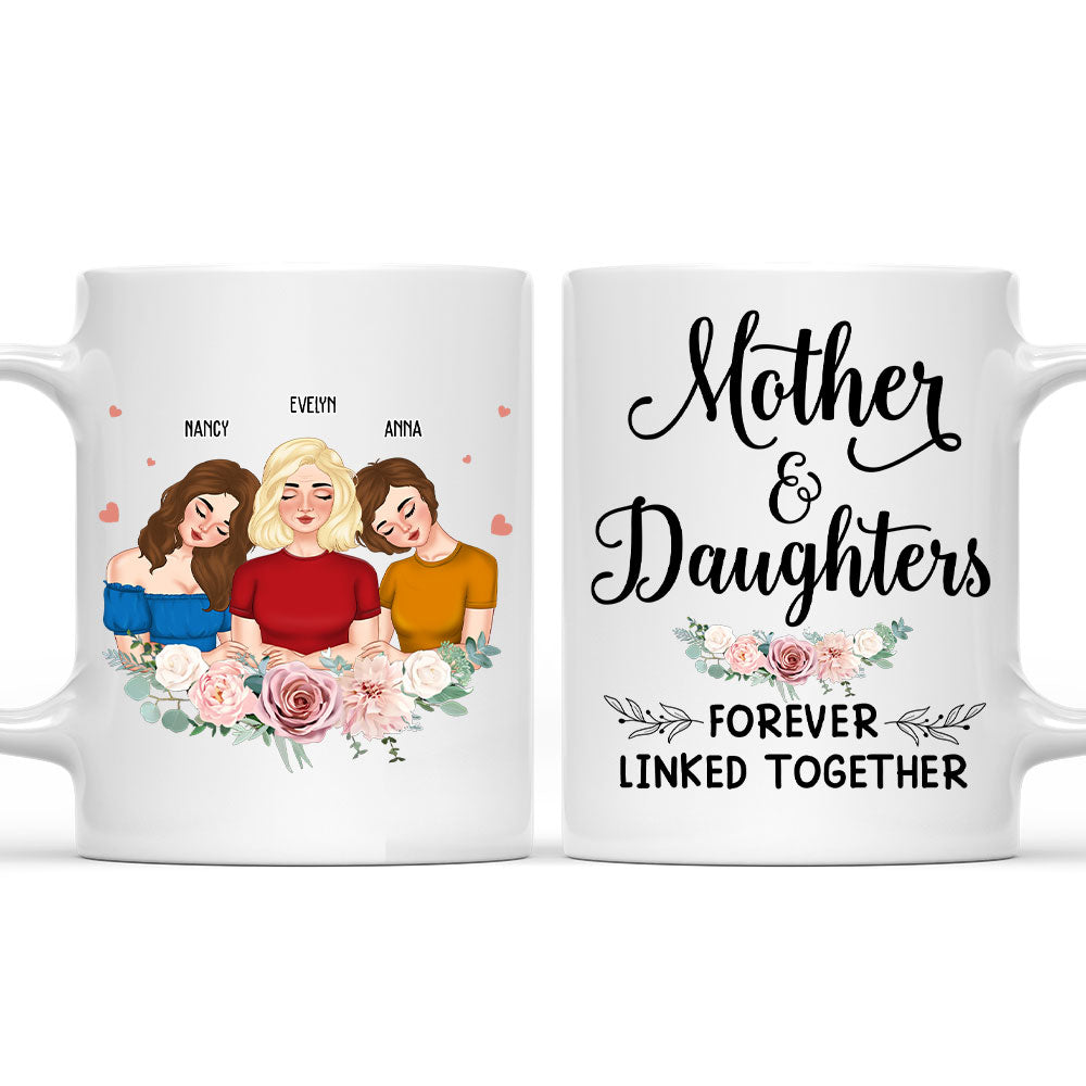 Mother And Daughter Forever Linked Together - Personalized Custom Coffee Mug
