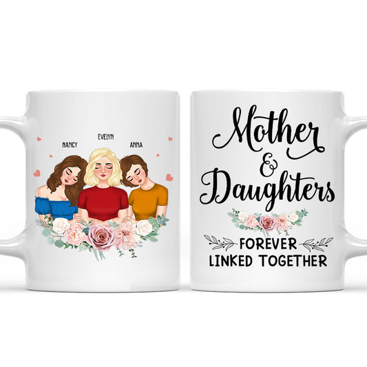 Mother And Daughter Forever Linked Together - Personalized Custom Coffee Mug