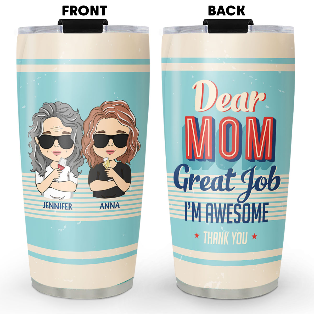 Dear Mom Great Job I Am Awesome Thank You Retro - Personalized Custom Tumbler