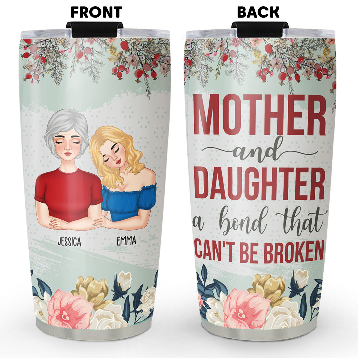 Mother And Daughters Cant Be Broken - Personalized Custom Tumbler