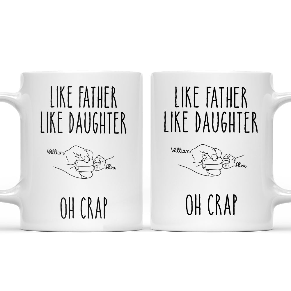 Like Father Like Daughter - Personalized Custom Coffee Mug