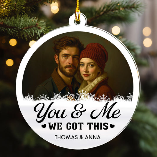 Got This Together - Personalized Custom Acrylic Ornament