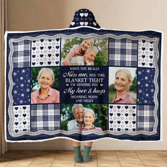 When You Really Miss Me - Personalized Custom Hooded Blanket