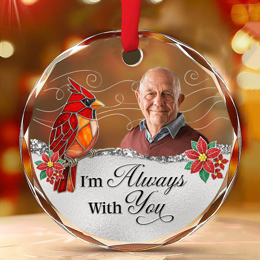 We Are Always With You - Personalized Custom Glass Ornament