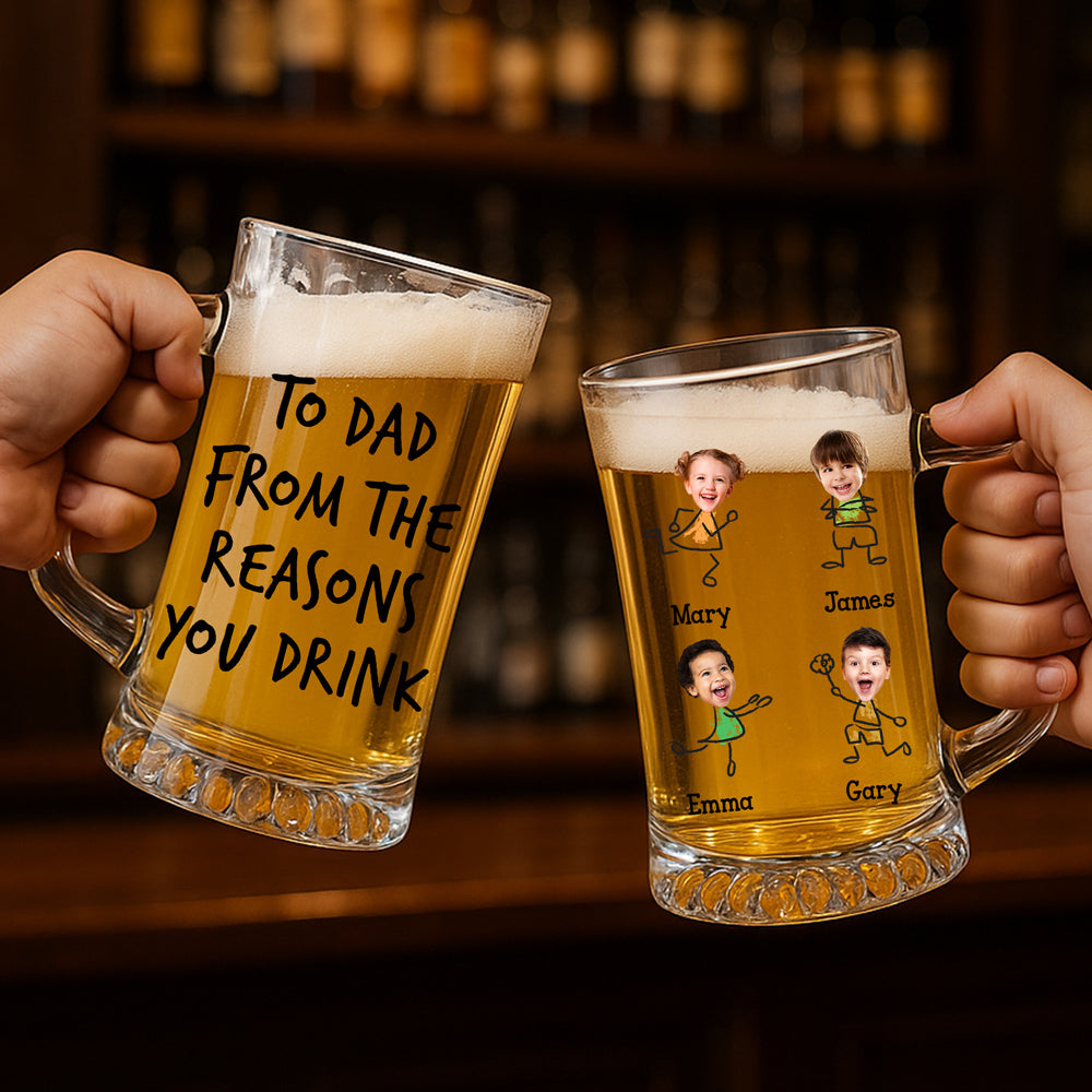 To Dad From The Reason You Drink - Personalized Custom Beer Glass With Handle