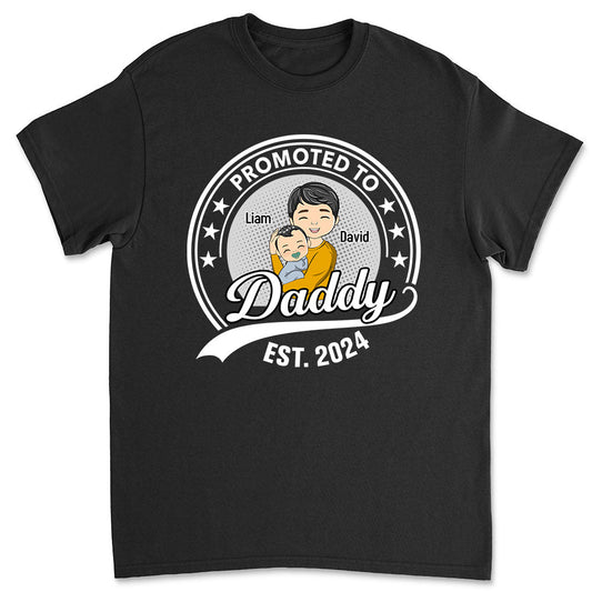 Promoted To Daddy - Personalized Custom Shirt