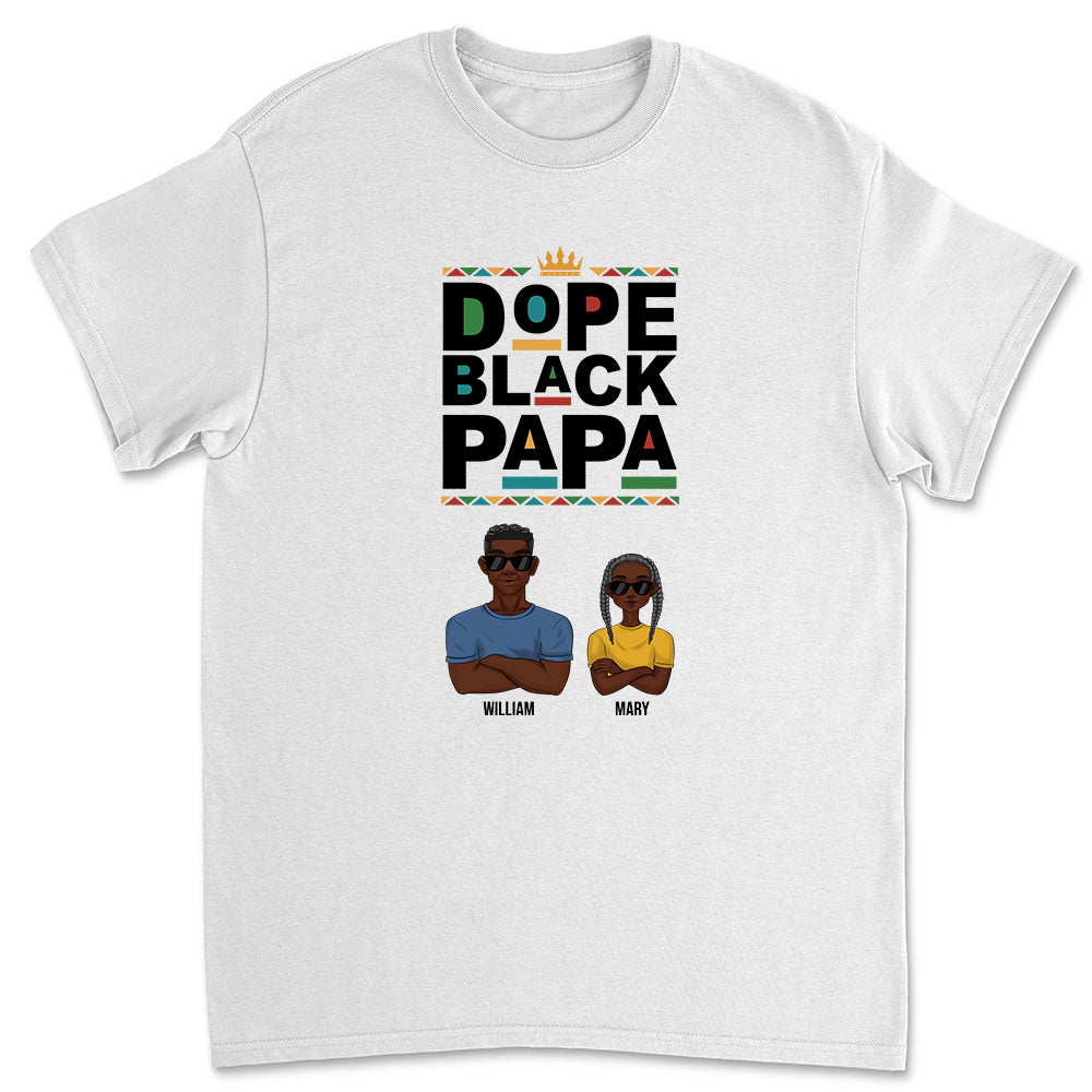 Dope Black Dad - Personalized Custom Shirt
