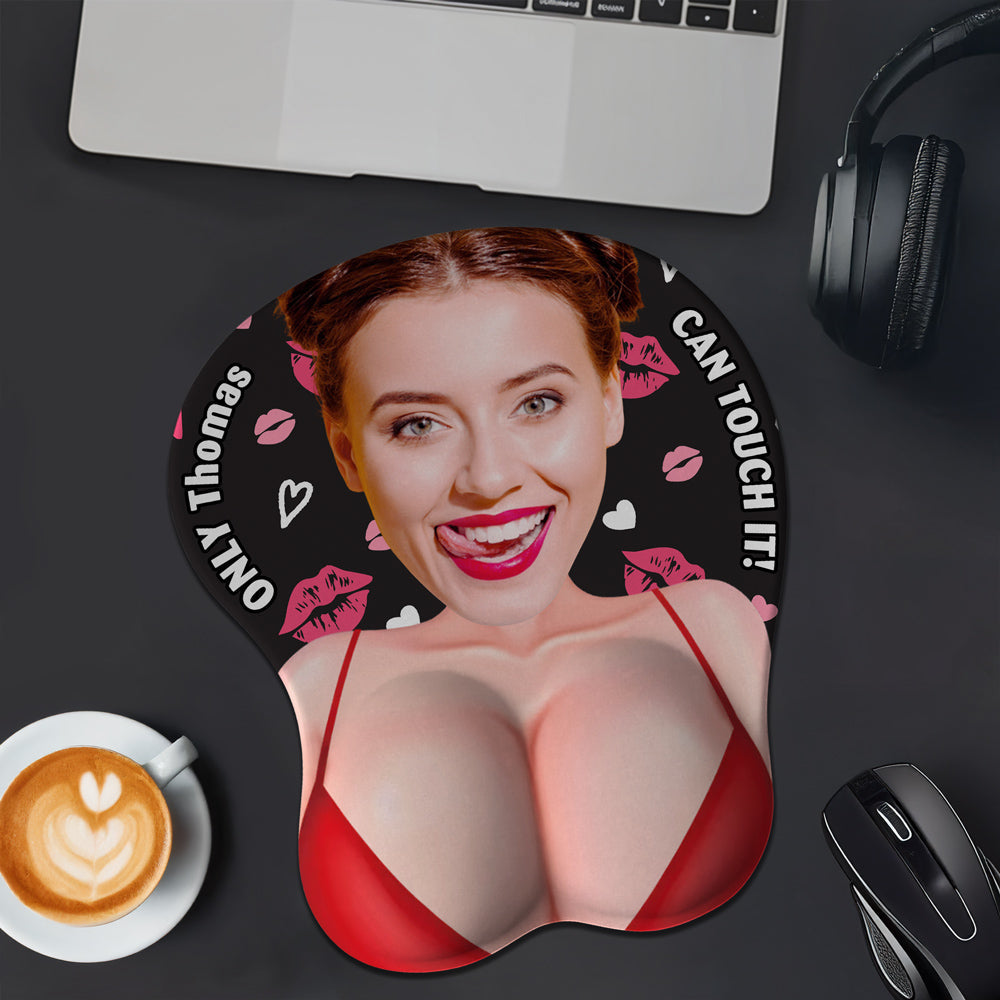 Only You Can Touch - Personalized Custom 3D Mouse Pad