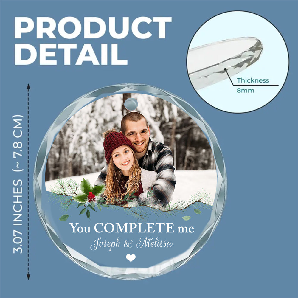 You Complete Me - Personalized Custom Glass Ornament