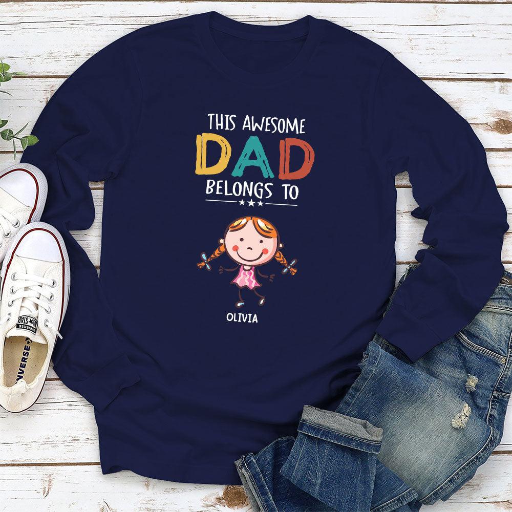 This Awesome Daddy Belongs To - Personalized Custom Shirt