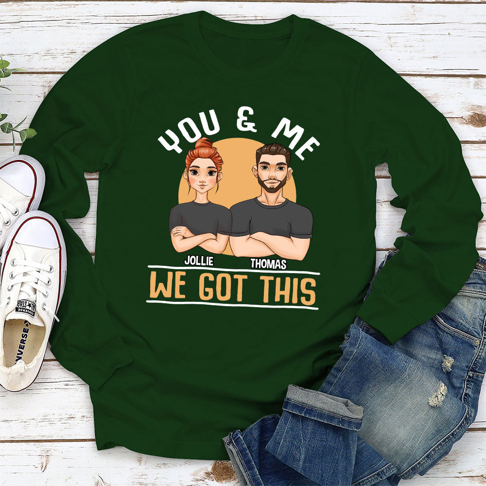 We Got This - Personalized Custom Long Sleeve T-shirt