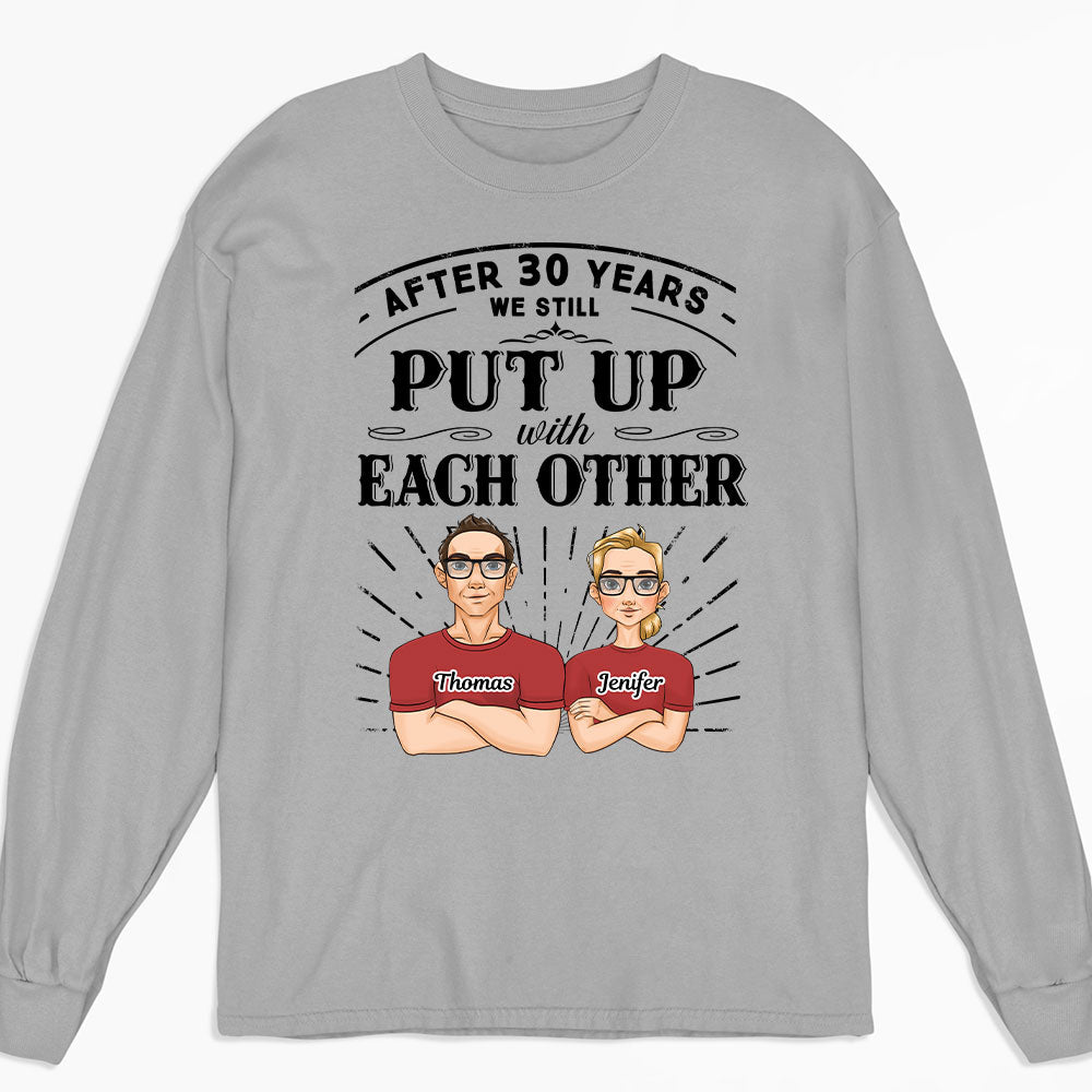After Years Put Up With Each Other - Personalized Custom Long Sleeve T-shirt