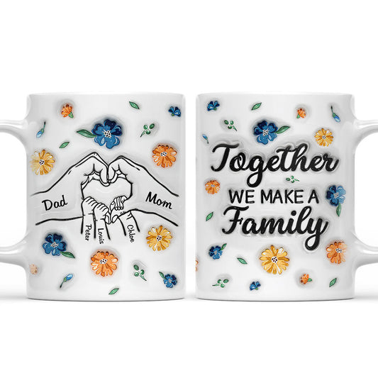 Together We Make A Family - Personalized Custom 3D Inflated Effect Mug