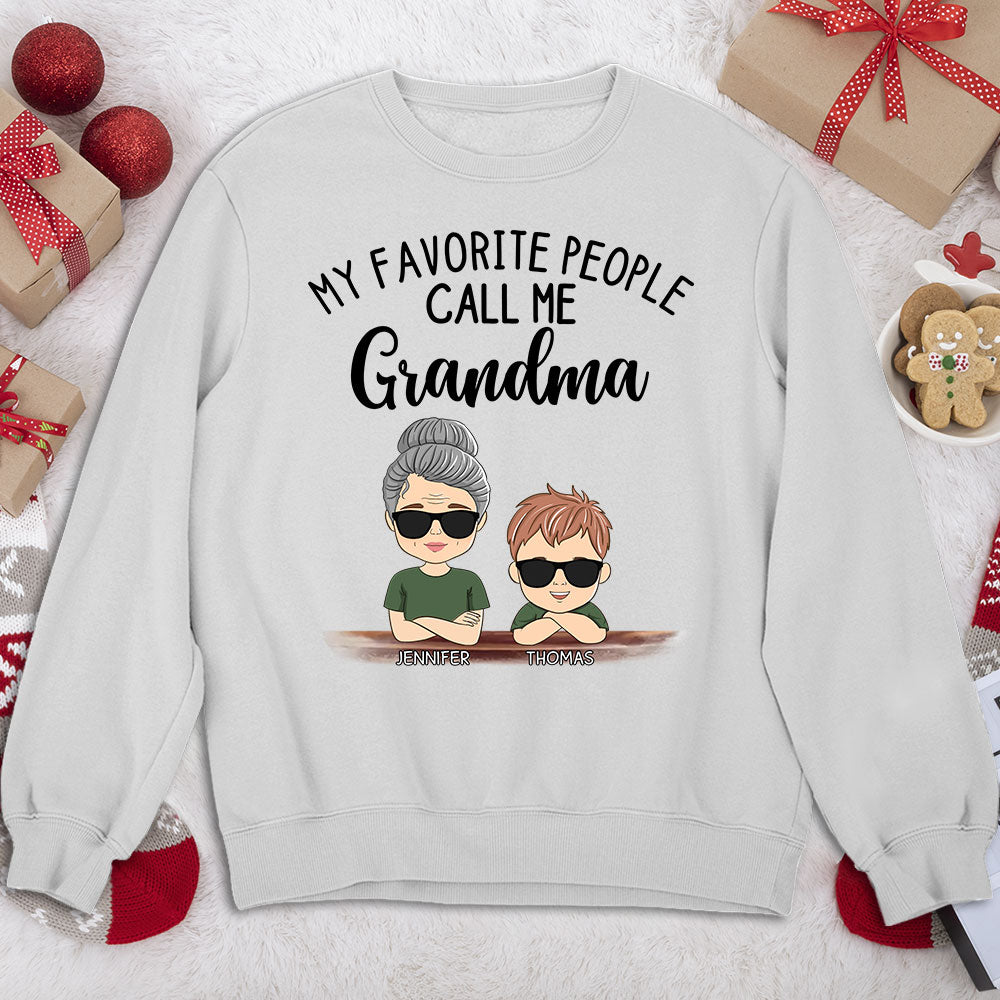 My Favorite People Call Me Granny - Personalized Custom Sweatshirt