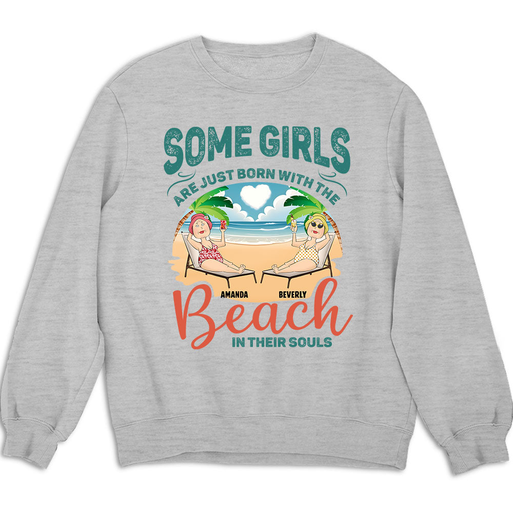 Born With The Beach In Their Souls - Personalized Custom Sweatshirt