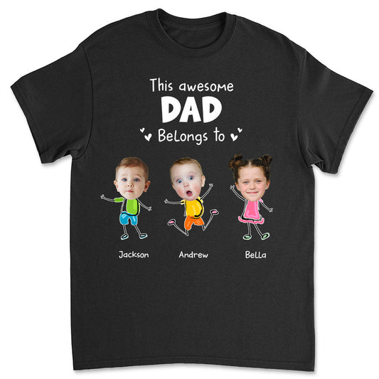 You Are My Awesome Dad - Personalized Custom Shirt