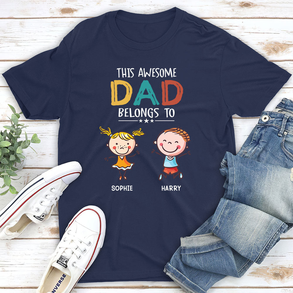 This Awesome Daddy Belongs To - Personalized Custom Shirt