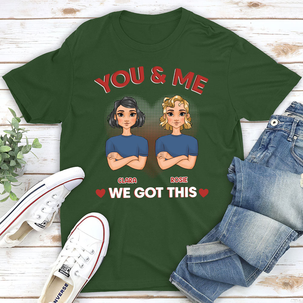 You And Me We Got This - Personalized Custom Classic T-shirt