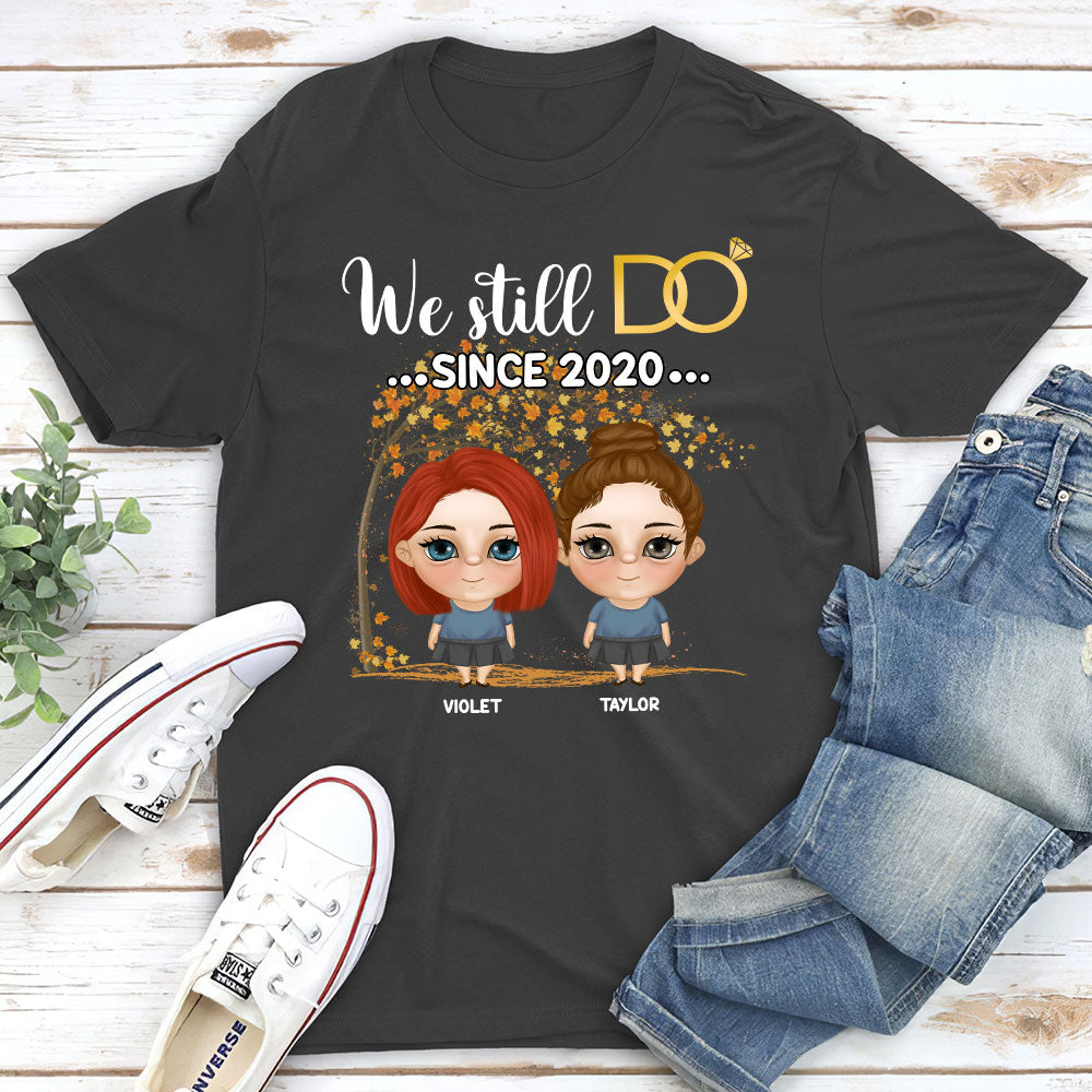 We Still Do Since - Personalized Custom Classic T-shirt