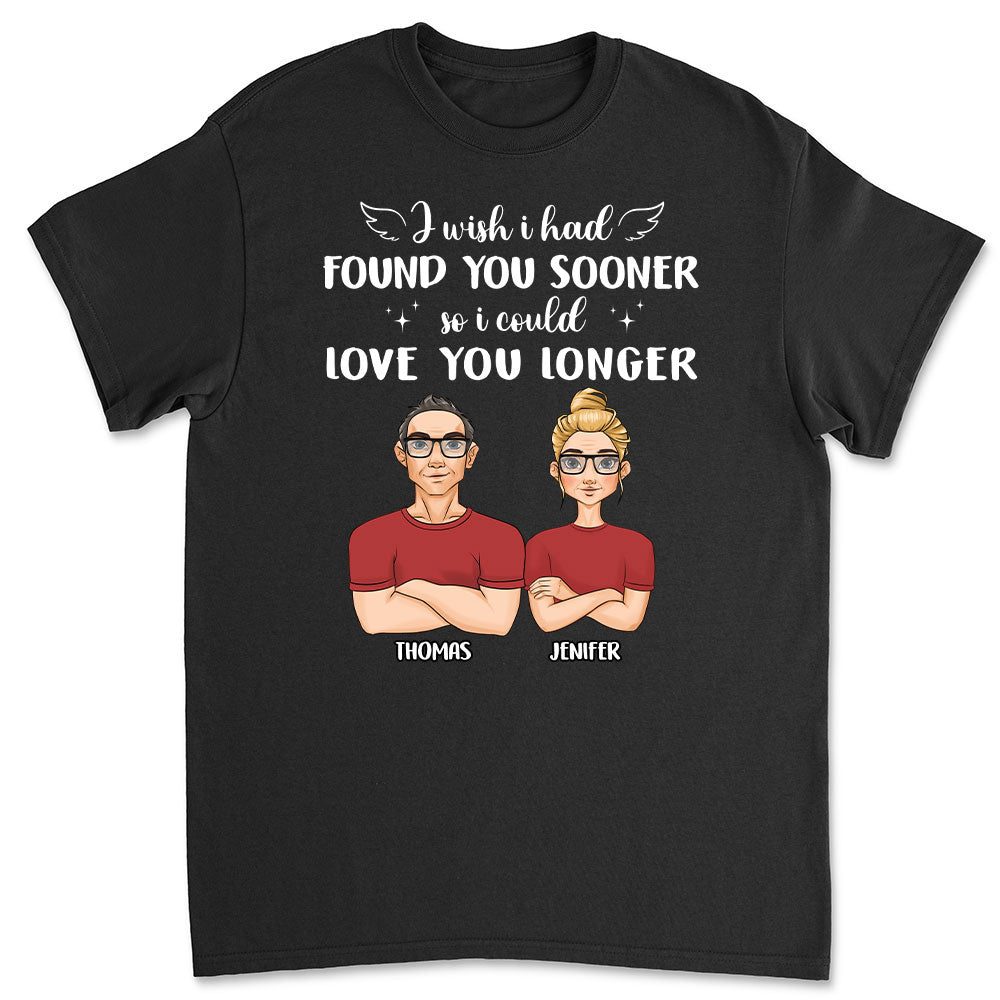 I Wish I Had Found You Sooner - Personalized Custom Classic T-shirt