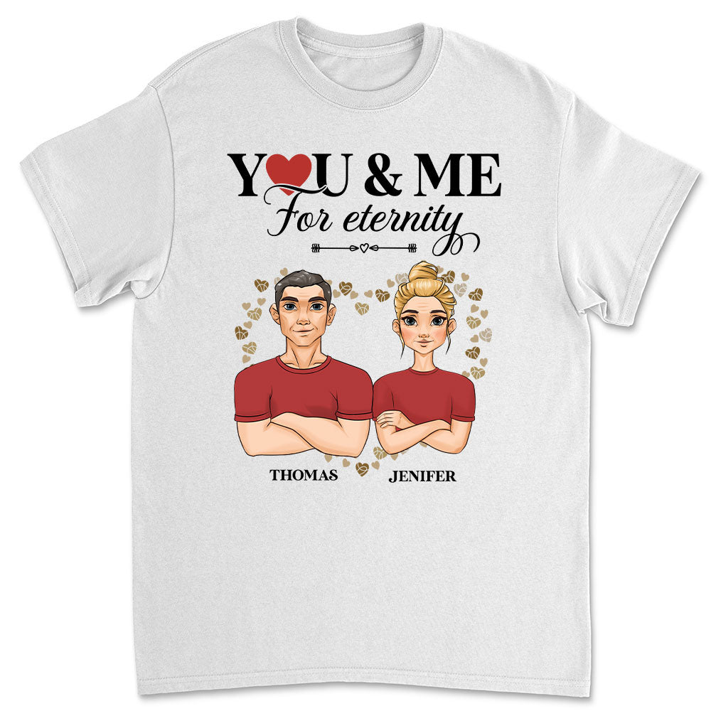 You And Me For Enternity - Personalized Custom Unisex Classic T-shirt