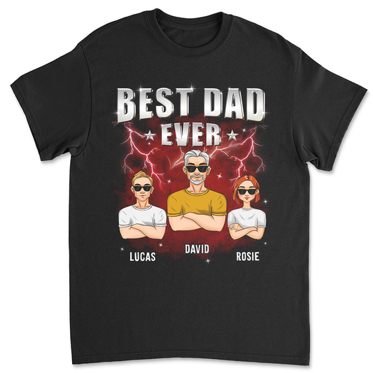 Best Dad Ever Version 2 - Personalized Custom Shirt