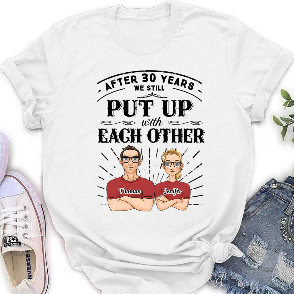 After Years Put Up With Each Other - Personalized Custom Women's T-shirt