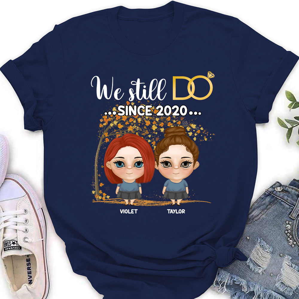 We Still Do Since - Personalized Custom Women's T-shirt