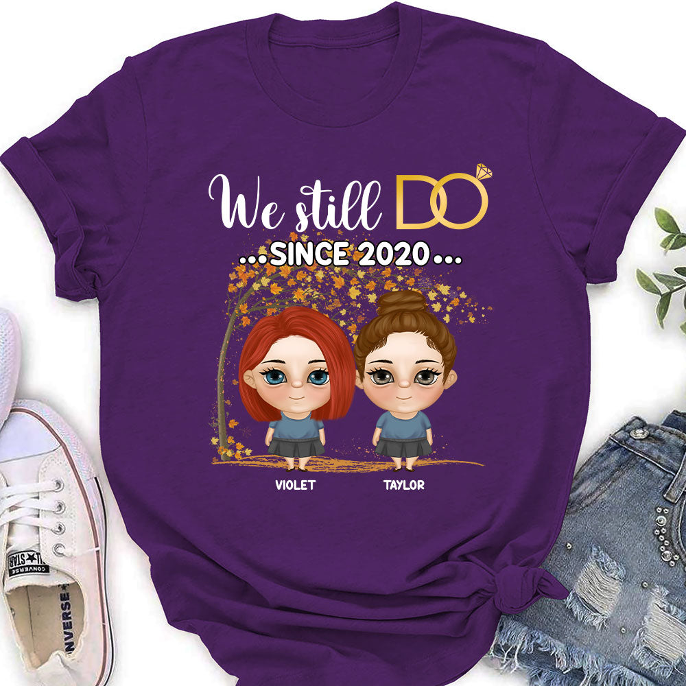 We Still Do Since - Personalized Custom Women's T-shirt