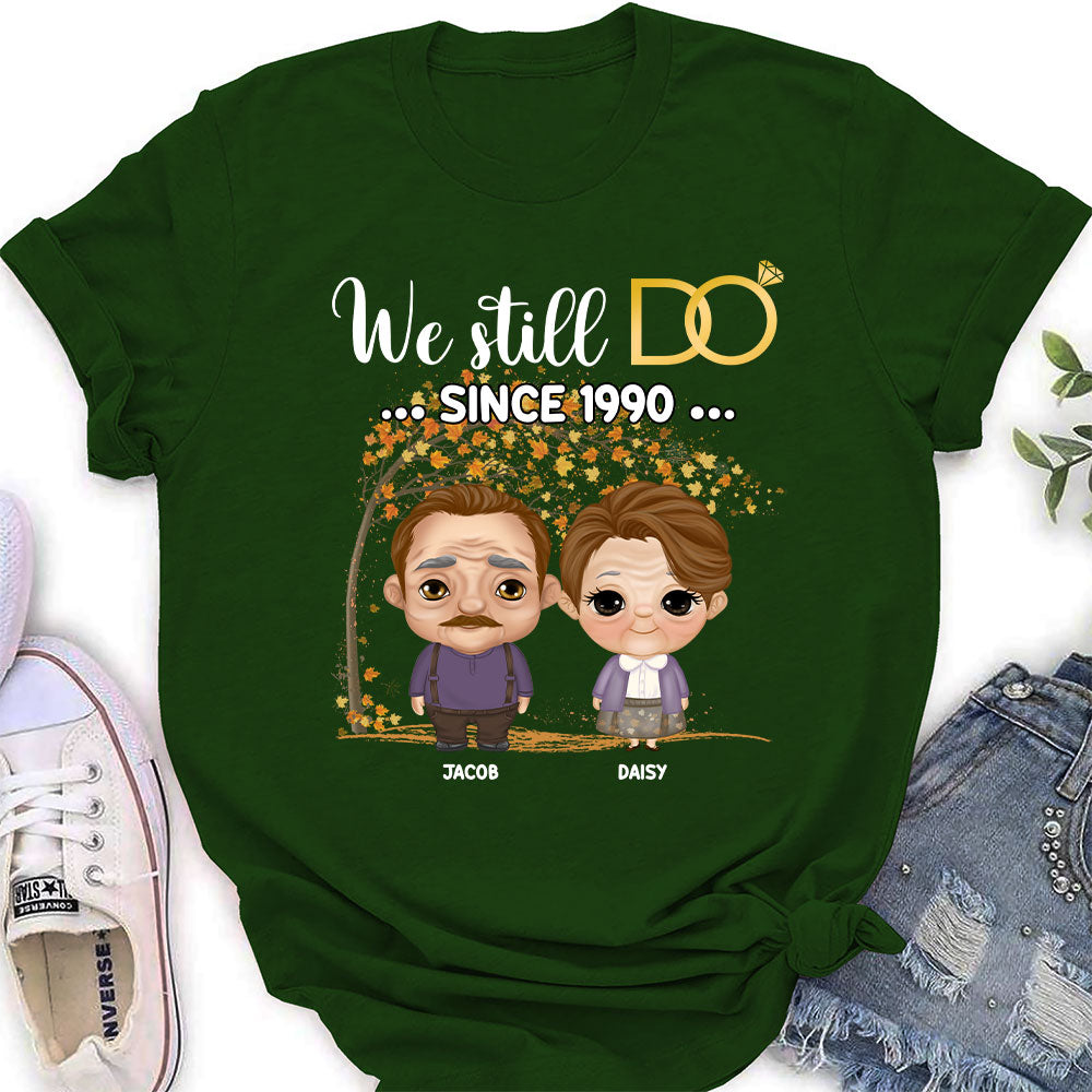 We Still Do Since - Personalized Custom Women's T-shirt