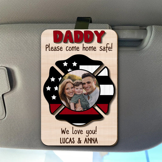 Be Safe I Need You - Personalized Custom Car Visor Clip