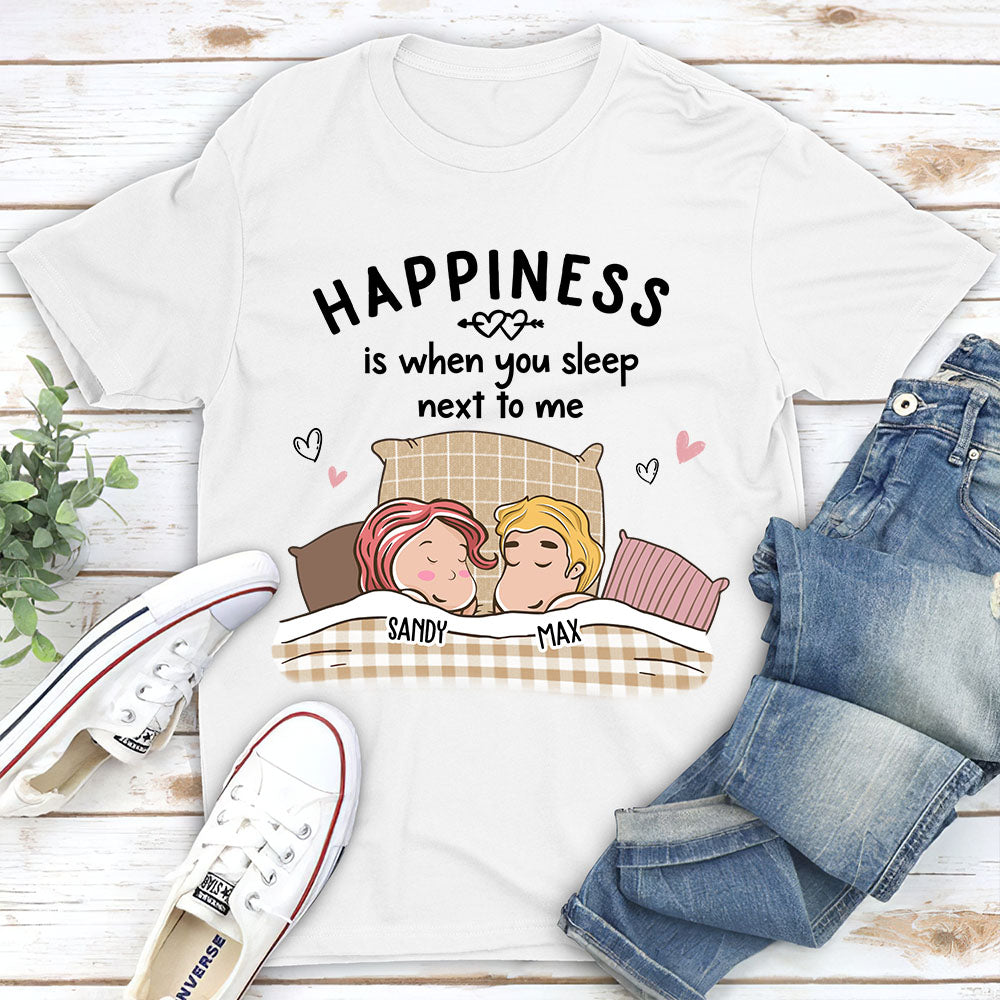 When You Sleep Next To Me - Personalized Custom Classic T-shirt