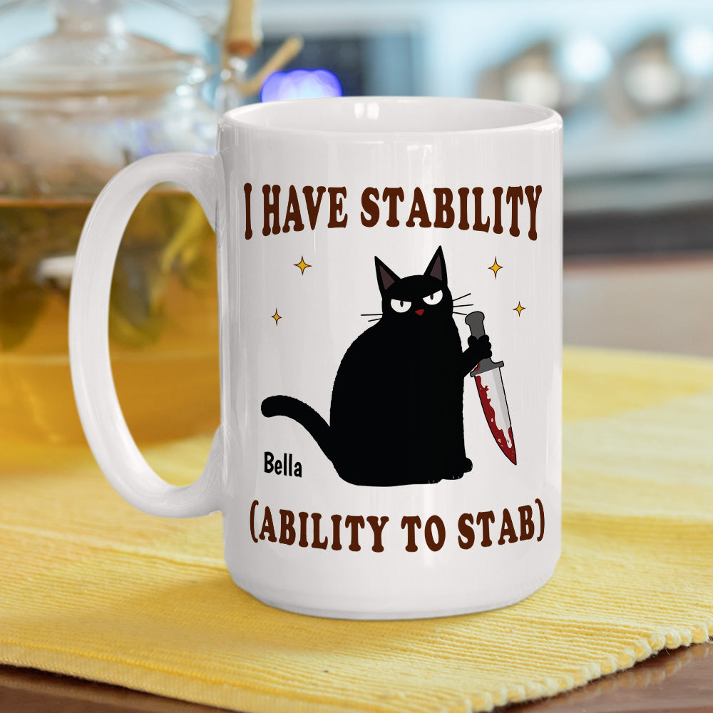 I Have Stability - Personalized Custom Coffee Mug