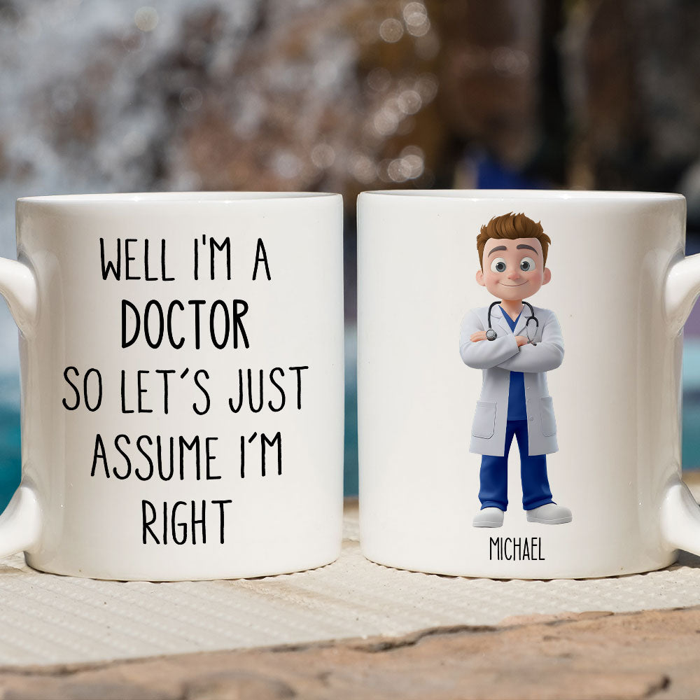 Assume I Am Right - Personalized Custom Coffee Mug