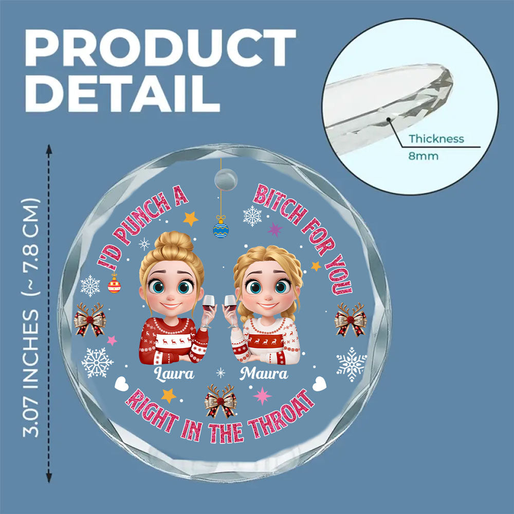 Right In The Throat For Bestie Sister - Personalized Custom Glass Ornament
