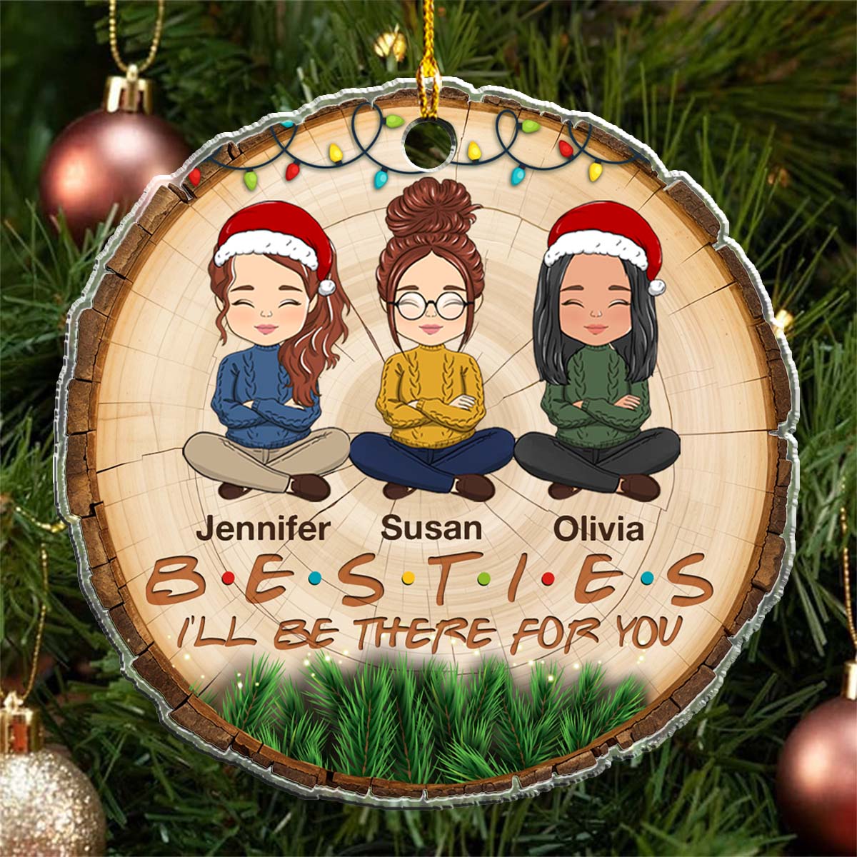 I'll Be There For You - Personalized Custom Arcylic Ornament