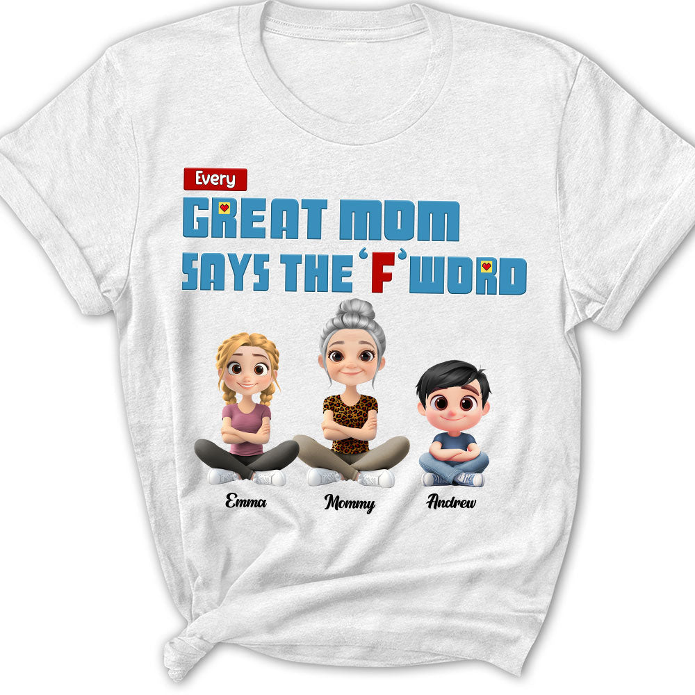 Every Great Mom Says F Word - Personalized Custom Shirt