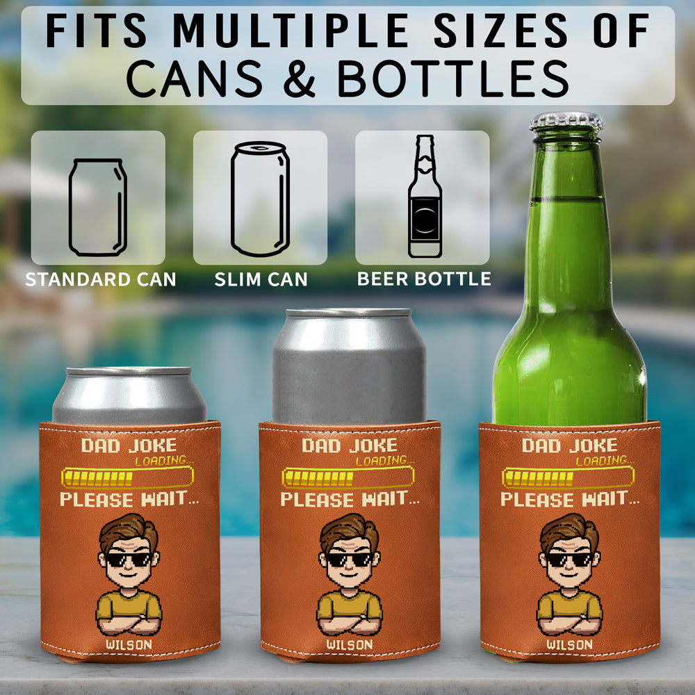 Dad Joke Loading Please Wait - Personalized Custom Leather Can Cooler Holder
