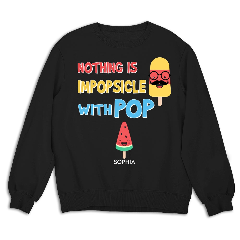 Nothing Is Impopsicle With Pop - Personalized Custom Shirt
