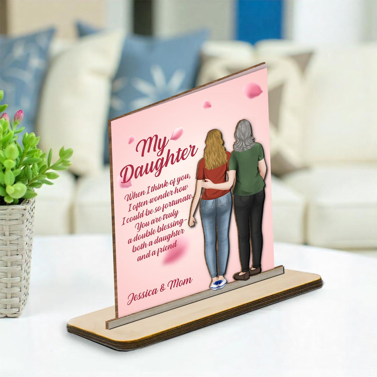 My Daughter My Friend - Personalized Custom 2-Layer Wood Plaque With Flat Base