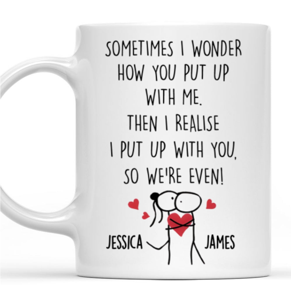 We Are Even - Personalized Custom Coffee Mug