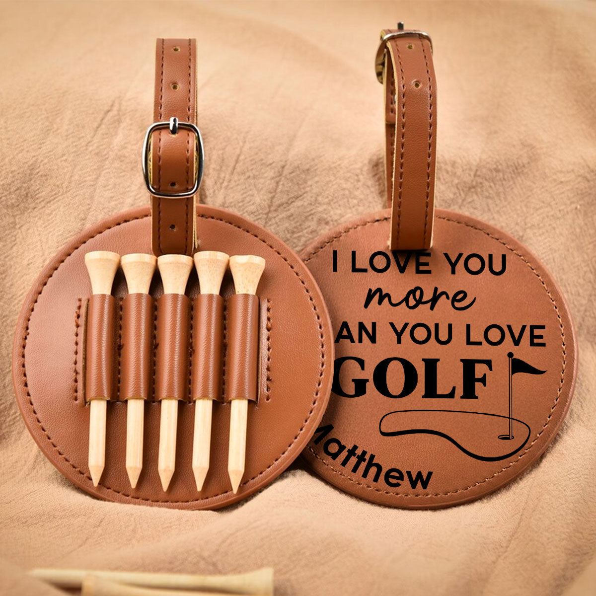 I Love You More - Personalized Custom Golf Tee Bag