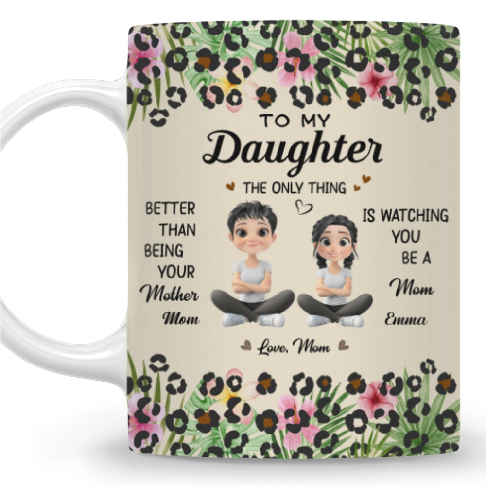 To My Daughter I Love You - Personalized Custom Coffee Mug