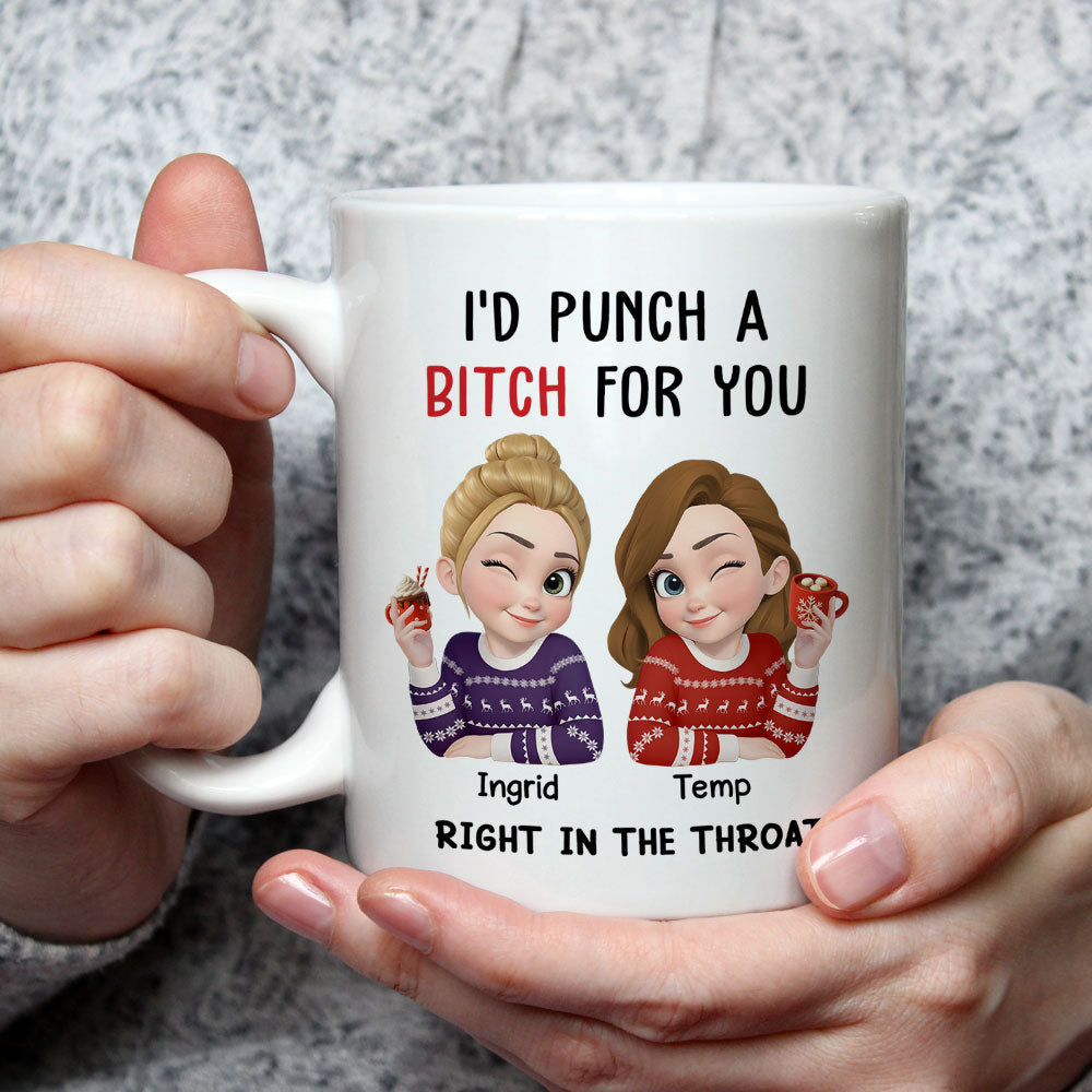 Punch A Bitch For You My Bestie 2 - Personalized Custom Coffee Mug