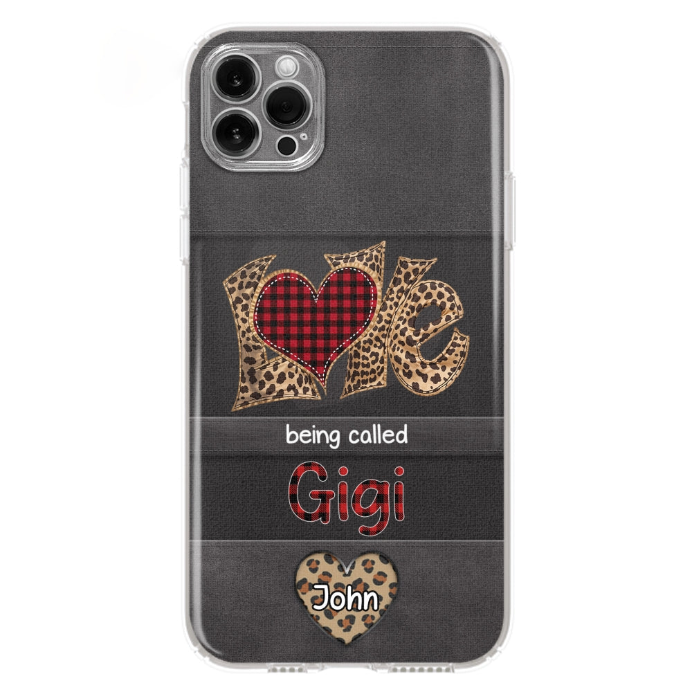 Love Being Called Grandma - Personalized Custom Phone Case