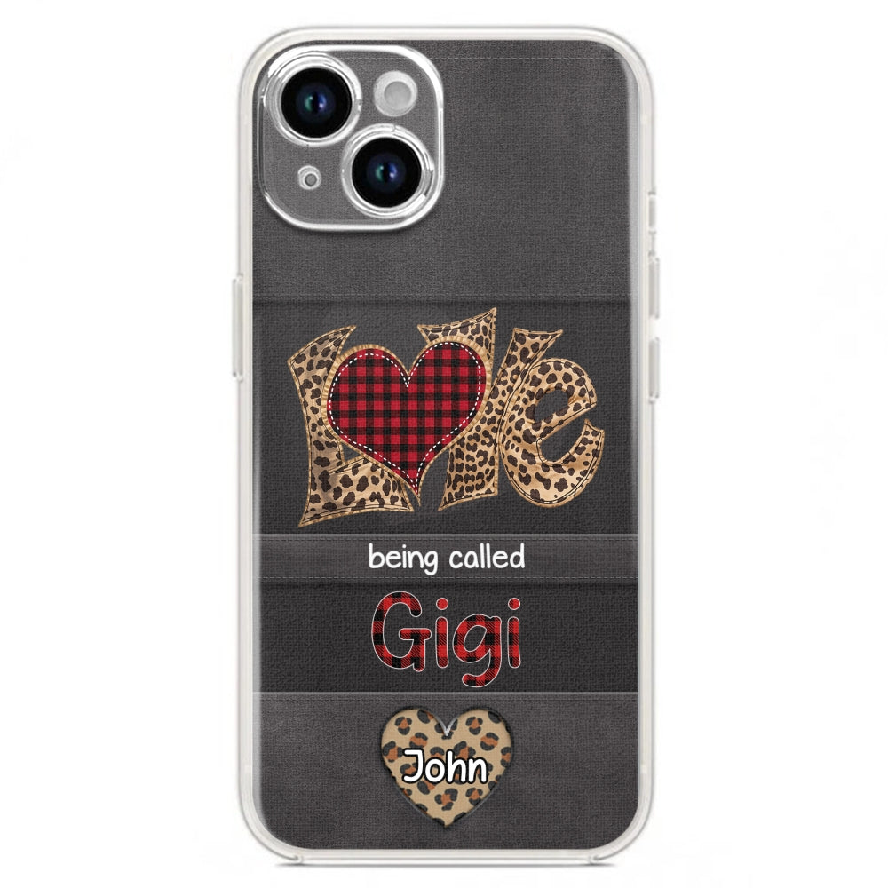 Love Being Called Grandma - Personalized Custom Phone Case