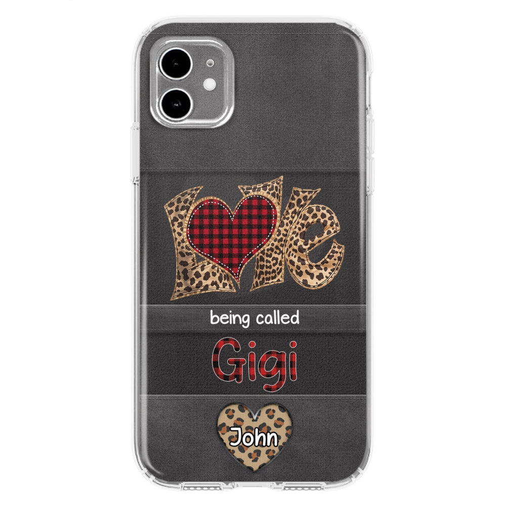 Love Being Called Grandma - Personalized Custom Phone Case